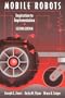Mobile Robots: Inspiration to Implementation, Second Edition