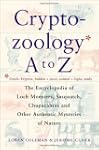 Cryptozoology A to Z: The Encyclopedi...