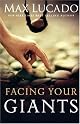 Facing Your Giants: The God Who Made a Miracle Out of David Stands Ready to Make One Out of You