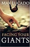 Facing Your Giants: The God Who Made a Miracle Out of David Stands Ready to Make One Out of You