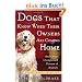 Dogs That Know When Their Owners Are Coming Home: Fully Updated and Revised