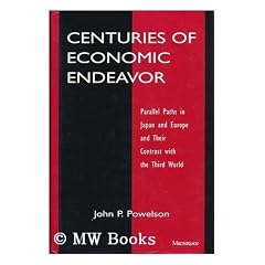 Centuries of Economic Endeavor: Parallel Paths in Japan and Europe and Their Contrast with the Third World