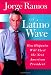 The Latino Wave: How Hispanics Will Elect the Next American President Image of The Latino Wave: How Hispanics Will Elect the Next American President