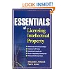 Essentials of Licensing Intellectual Property (Essentials (John Wiley))