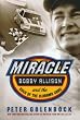 Miracle: Bobby Allison and the Saga of the Alabama Gang