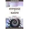 hypnose et sante: retour aux sources de vie