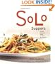 Solo Suppers: Simple Delicious Meals to Cook for Yourself