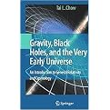 Gravity, Black Holes, and the Very Early Universe (An Introduction to General Relativity and Cosmology) (Hardcover)