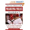 Tales from the Philadelphia Phillies Dugout: A Collection of the Greatest Phillies Stories Ever Told (Tales from the Team)