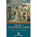 The Life of St. Francis of Assisi (Tan Classics)