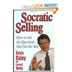 Socratic Selling: How to Ask the Questions That Get the Sale