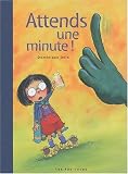 Attends une minute !