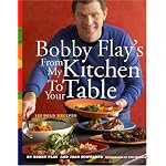 Bobby Flay's From My Kitchen to Your Table book cover