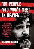 101 People You Won't Meet in Heaven