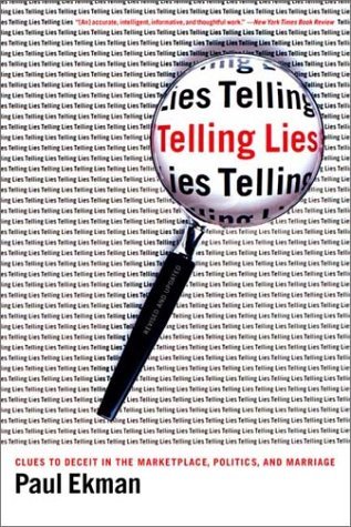 By Paul Ekman Telling Lies: Clues to Deceit in the Marketplace, Politics, and Marriage, Third Edition (3rd Third Edition) [Paperback]