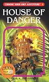 House of Danger (Choose Your Own Adventure #6)