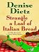 Strangle a Loaf of Italian Bread: An Ellie Bernstein/lt. Peter Miller Mystery (Five S...