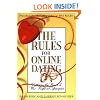 The Rules for Online Dating: Capturing the Heart of Mr. Right in Cyberspace