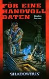 Für eine Handvoll Daten: Shadowrun-Roman