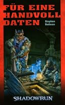 F&uuml;r eine Handvoll Daten: Shadowrun-Roman