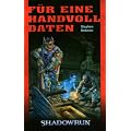 F�r eine Handvoll Daten: Shadowrun-Roman