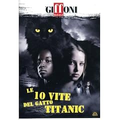 Le 10 Vite Del Gatto Titanic