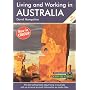 Living and Working in Australia: A Survival Handbook (Living & Working): A Survival Handbook (Living and Working)