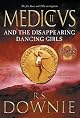 Medicus and the Disappearing Dancing Girls
