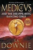 Medicus and the Disappearing Dancing Girls