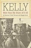 Kelly: More Than My Share of It All