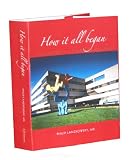 How it all Began: The History of a Children s Hospital