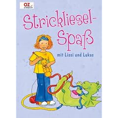 Strickliesel-Spa� mit Lissi und Lukas