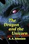 The Dragon and the Unicorn (The Perilous Order of Camelot)