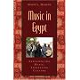 Music in Egypt: Experiencing Music, Expressing Culture Includes CD (Global Music)