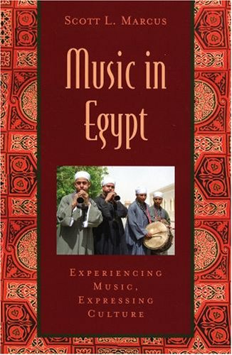 Music in Egypt: Experiencing Music, Expressing Culture Includes CD (Global Music) under Ethnomusicology in The Books Store