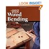 The Complete Manual of Wood Bending: Milled, Laminated, and Steambent Work