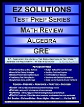 EZ Solutions - Test Prep Series - Math Review - Algebra - GRE (Ez Solutions: Test Prep Series)