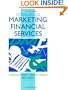 Marketing Financial Services, Second Edition (Marketing Series)