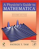 A Physicists Guide to Mathematica, Second Edition