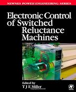 Electronic Control of Switched Reluctance Machines (Newnes Power Engineering Series)