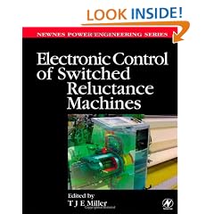 Electronic Control of Switched Reluctance Machines (Newnes Power Engineering Series)