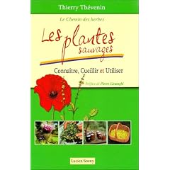Les plantes sauvages : Conna�tre, cueillir et utiliser