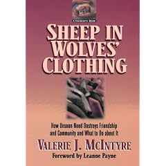 Sheep in Wolves' Clothing: How Unseen Need Destroys Friendship and Community and What to Do about it