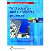 Basiswissen IT-Berufe, EURO, Wirtschafts- und Gesch�ftsprozesse: Lehr-/Fachbuch