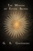 The Wisdom of Father Brown The Wisdom of Father Brown