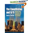 The Constitution and 9 11: Recurring Threats to America's Freedoms by Louis Fisher