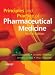 Principles and Practice of Pharmaceutical Medicine