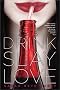 Drink, Slay, Love