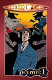 Doctor Who Volume 1: Fugitive by Tony Lee, Al Davison, Matthew Smith