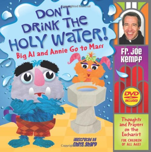 Don't Drink the Holy Water!: Big Al and Annie Go to Mass